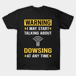 Warning Dowsing T-Shirt